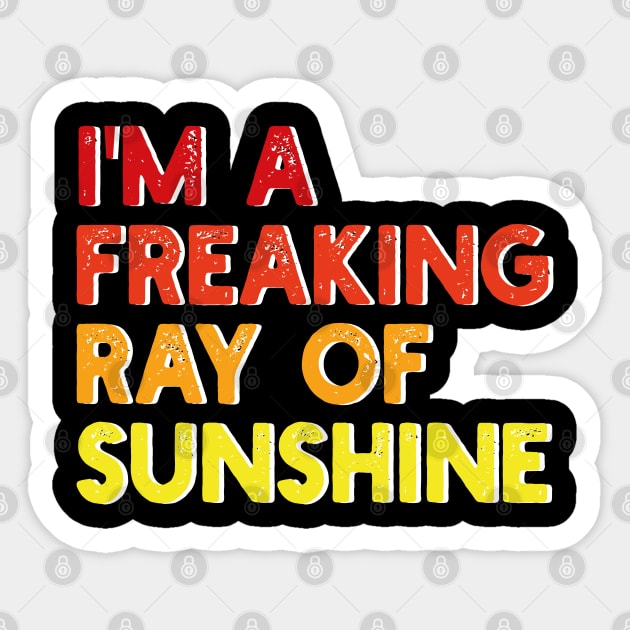 i'm a freaking ray of sunshine Sticker by mdr design